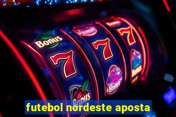 futebol nordeste aposta